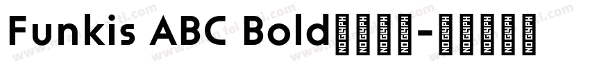 Funkis ABC Bold字体下载字体转换
